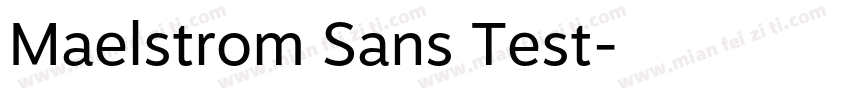 Maelstrom Sans Test字体转换